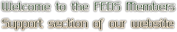 Welcome to the FEDS Members
Support section of our website